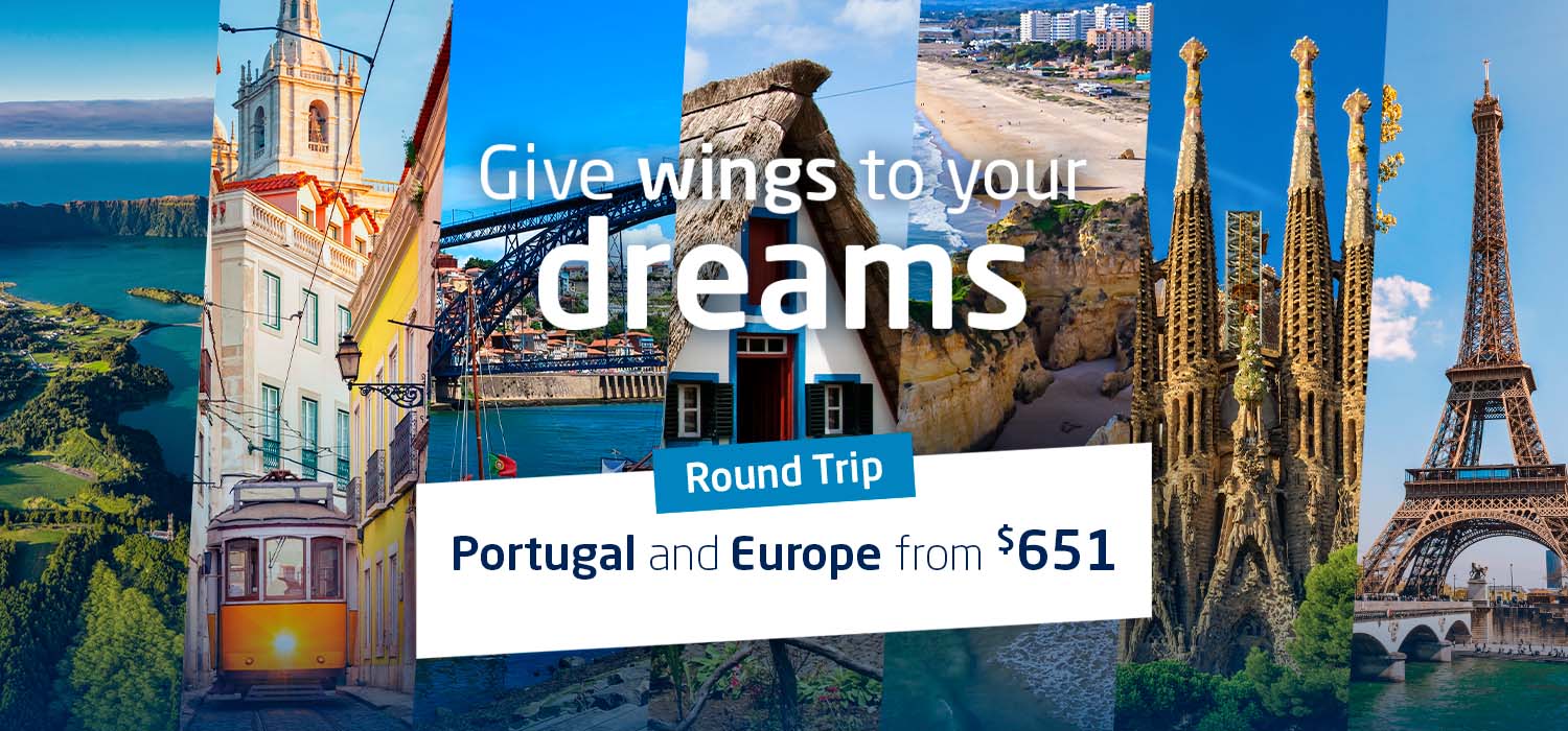 Give wings to your dreams. Portugal and Europe from $651 round trip.