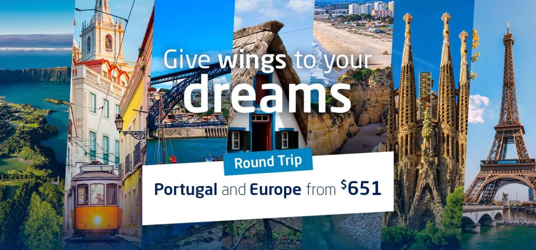 Give wings to your dreams. Portugal and Europe from $651 round trip.